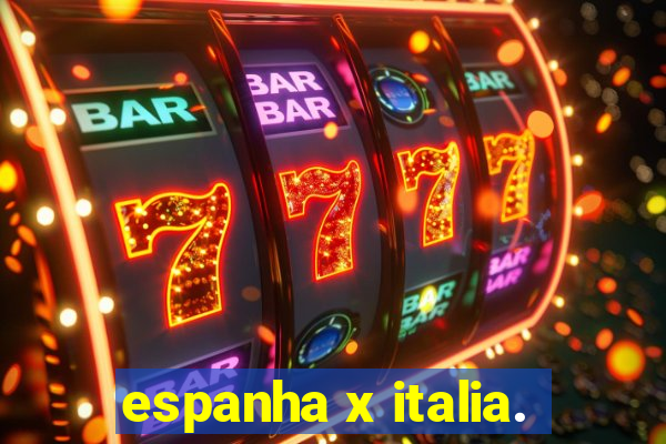 espanha x italia.